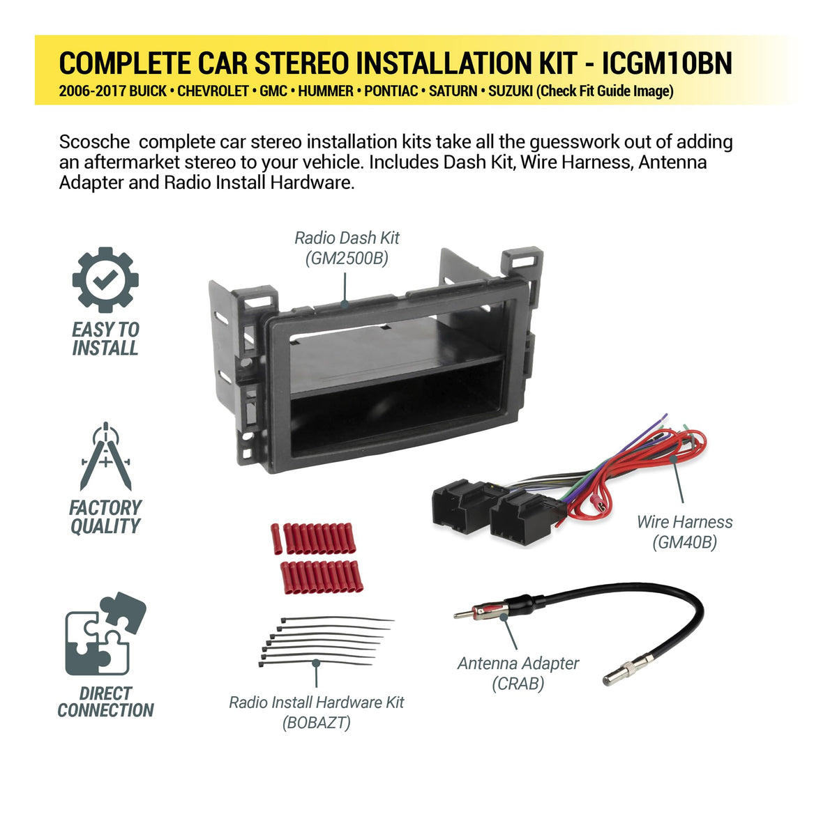 Scosche ICGM10BN Complete Double/Single DIN Stereo Installation Kit for Select Non-Amplified 2006-17 General Motors Vehicles - No Steering Wheel Remote - See Fit Guide in Images to Verify Your Vehicle